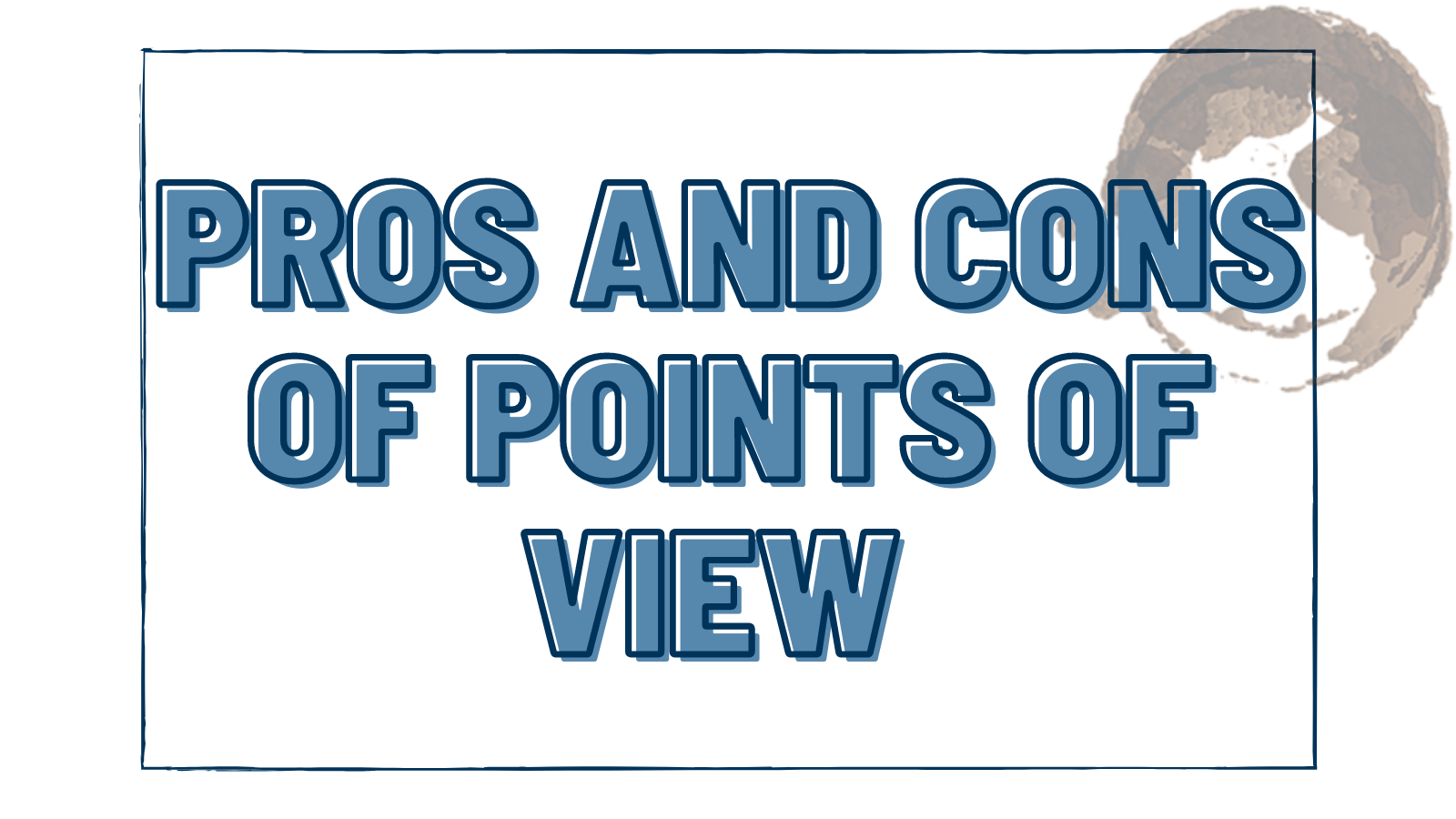 Pros and Cons of Points of View